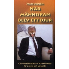 När människan blir ett djur