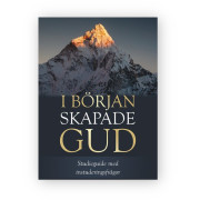 I början skapade Gud - studieguide I början skapade Gud - studieguide