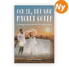 Och se, det var mycket gott - En antologi om kön, identitet och skapelseordning