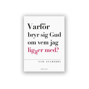 Varför bryr sig Gud om vem jag ligger med